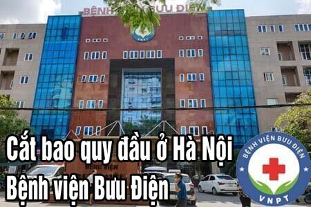 15 địa chỉ cắt bao quy đầu ở đâu tốt nhất an toàn tại Hà Nội