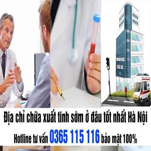 Hà Nội 10 địa chỉ chữa xuất tinh sớm ở bệnh viện nào tốt nhất